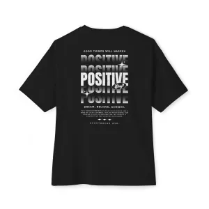 "Stay Positive" Unisex Oversized Boxy Tee
