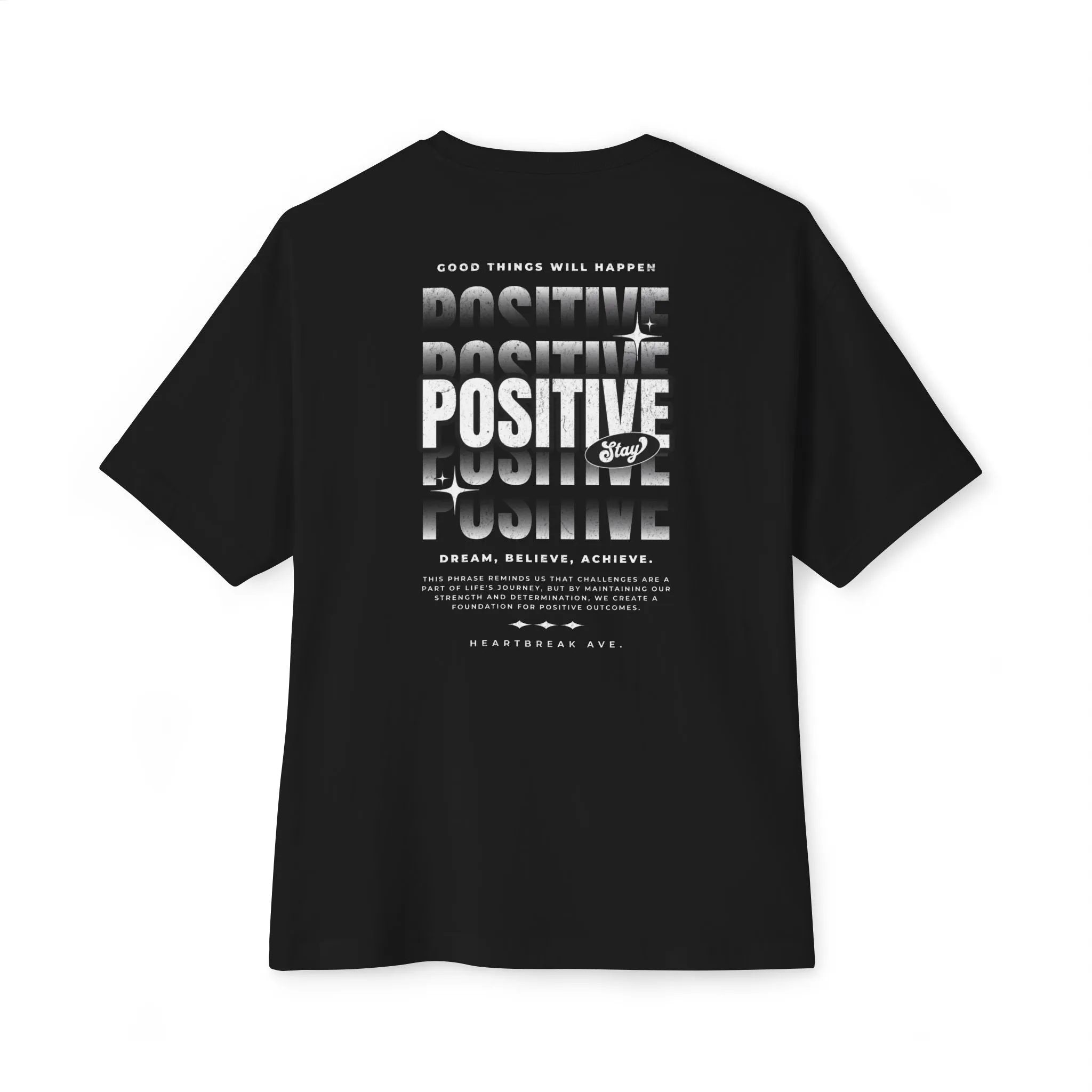 "Stay Positive" Unisex Oversized Boxy Tee